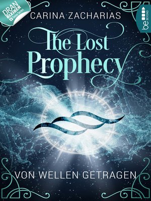 cover image of The Lost Prophecy--Von Wellen getragen